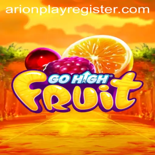 Exploring the Thrills of GoHighFruit: A Comprehensive Guide Featuring Arionplay